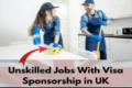 Visa Sponsorship,unskilled Jobs In UK